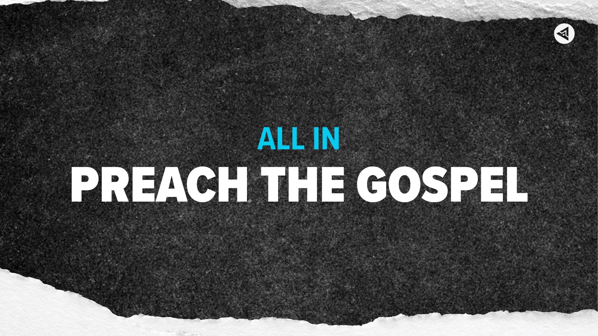 All In Part 4 | Preach the Gospel | Pastor Aaron Russ