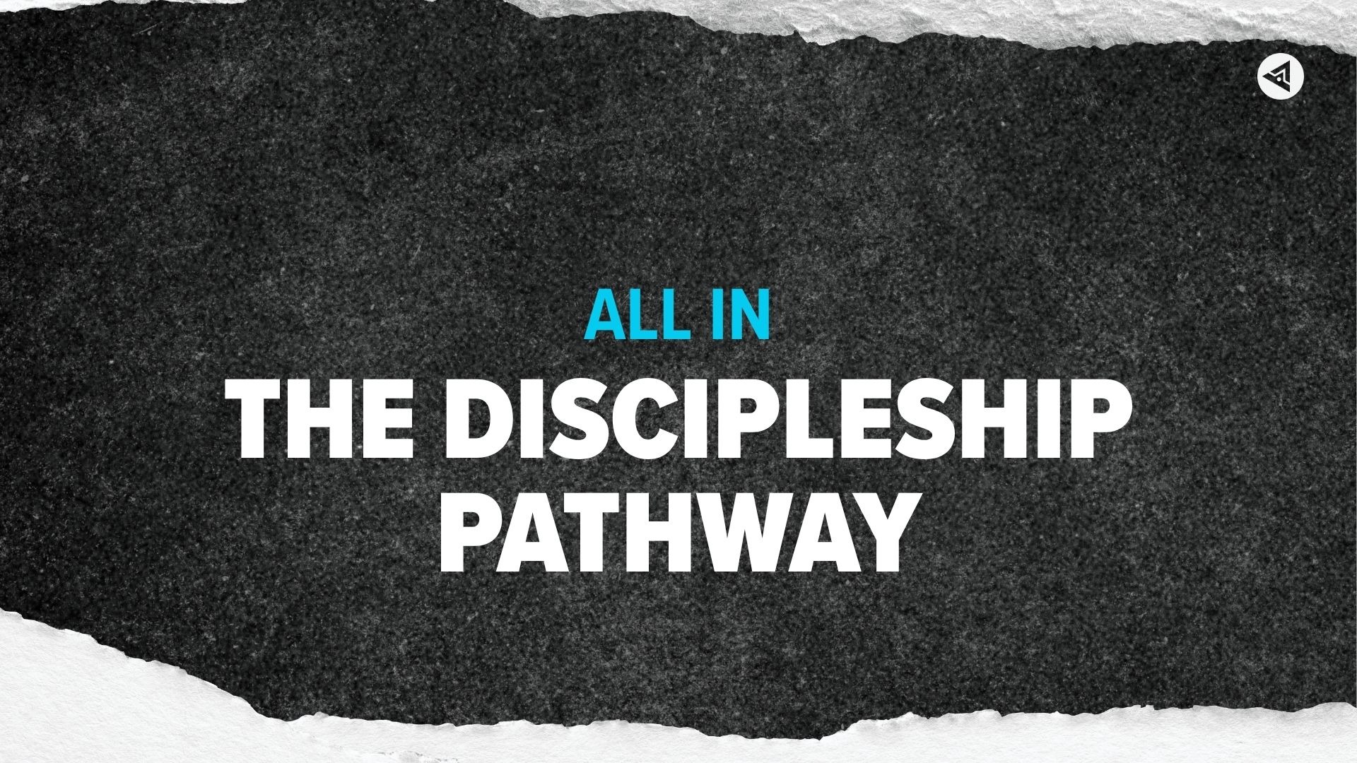 All In Part 5 The Discipleship Pathway